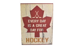 "Every Day is a Great Day for Hockey" Wooden Sign